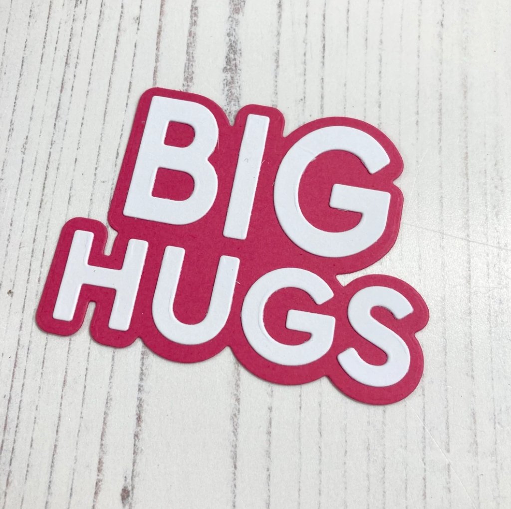 Time For Tea - Big Hugs Sentiment Die Time For Tea Designs