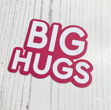 Time For Tea - Big Hugs Sentiment Die Time For Tea Designs